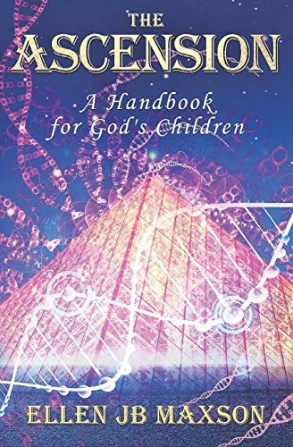 The Ascension A Handbook for God's Children