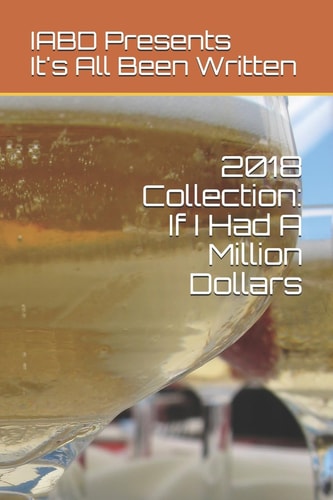 2018 Collection: If I Had a Million Dollars It's All Been Written