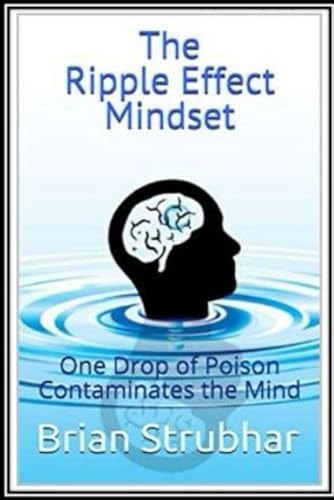 The Ripple Effect Mindset One Drop of Poison Contaminates the Mind