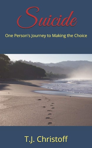 Suicide One Person's Journey to Making the Choice