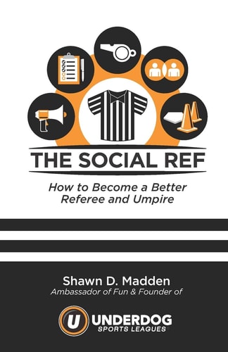 The Social Ref How to Become a Better Referee and Umpire