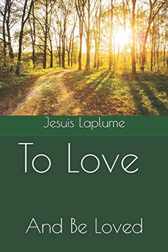 To Love And Be Loved