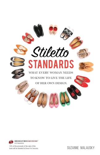 Stiletto Standards What Every Woman Needs to Know to Live the Life of Her Own Design