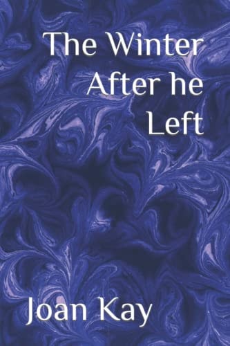 The Winter After He Left