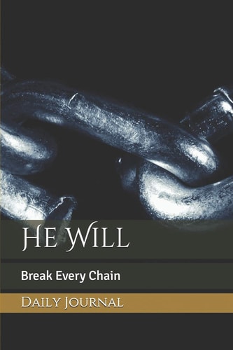 He Will Break Every Chain