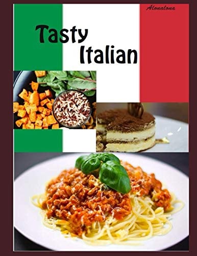 Tasty Italian A Collection of Ultimate Italian Recipes, Happy Stomach