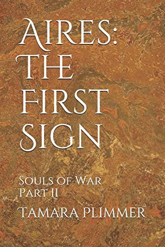 Aires The First Sign: Souls of War Part II