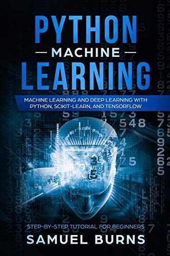 Python Machine Learning Machine Learning and Deep Learning with Python, Scikit-Learn, and TensorFlow