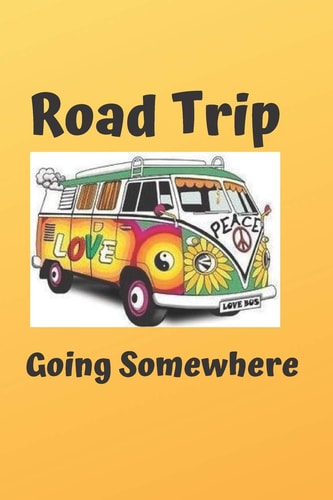 Road Trip Going Someplace