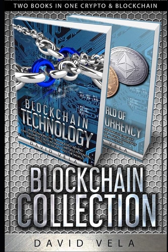 Blockchain Collection Two Books in One Crypto and Blockchain