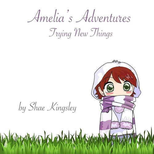 Amelia's Adventures Trying New Things
