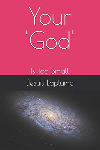 Your 'God' Is Too Small