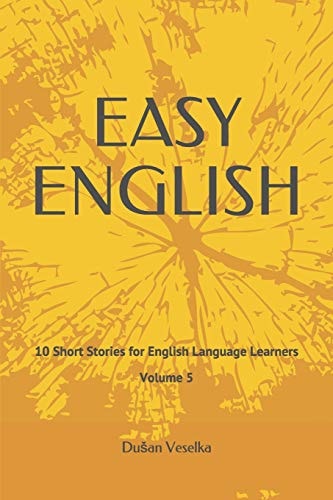 Easy English 10 Short Stories for English Language Learners Volume 5