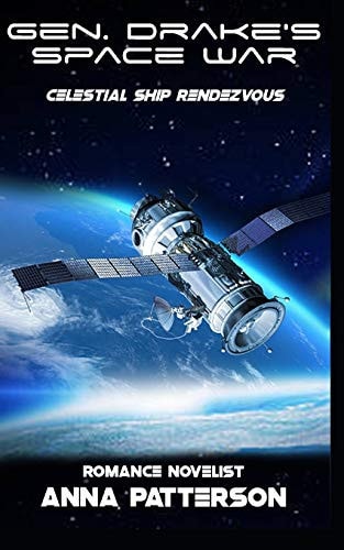 Gen. Drake's Space War Celestial Ship Rendezvous