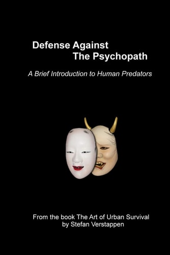 Defense Against the Psychopath A Brief Introduction to Human Predators