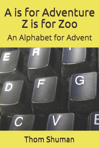 A Is for Adventure Z Is for Zoo An Alphabet for Advent