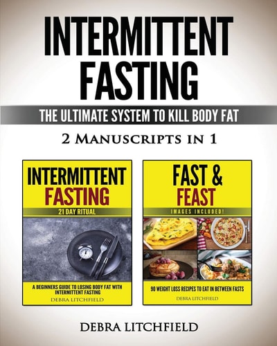 Intermittent Fasting The Ultimate System to Kill Body Fat