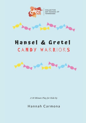 Hansel and Gretel: Candy Warriors A 10 Minute Play for Kids