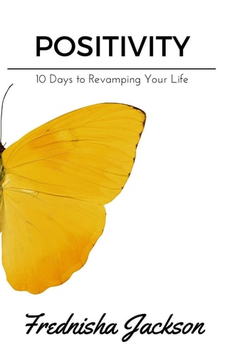 Positivity 10 Days to Revamping Your Life