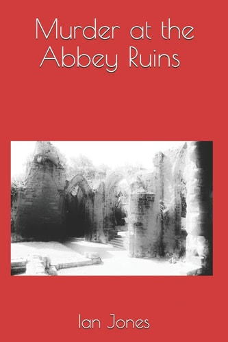 Murder at the Abbey Ruins