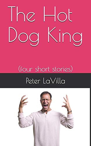 The Hot Dog King (four Short Stories)