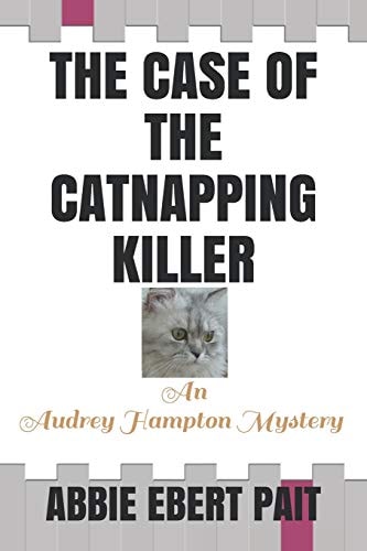 The Case of the Catnapping Killer An Audrey Hampton Mystery