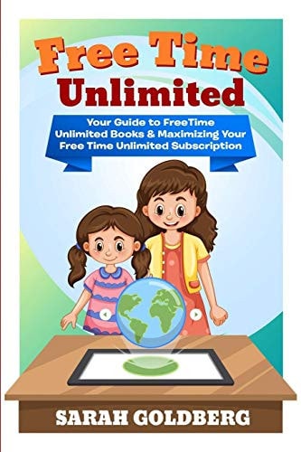 Free Time Unlimited Your Guide to Freetime Unlimited Books & Maximizing Your Free Time Unlimited Subscription