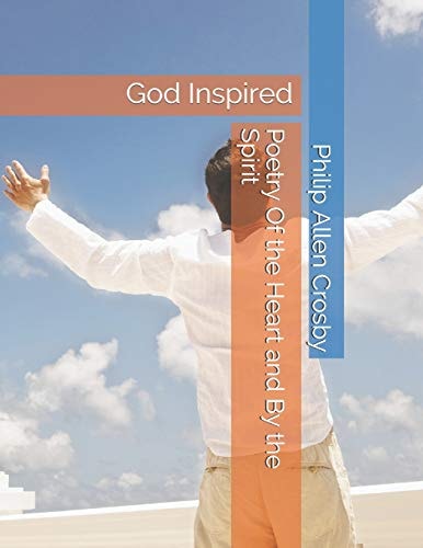 Poetry of the Heart and by the Spirit