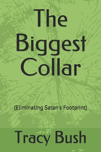 The Biggest Collar (Eliminating Satan's Footprint)