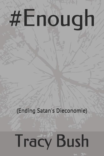 #Enough (Ending Satan's Dieconomie)
