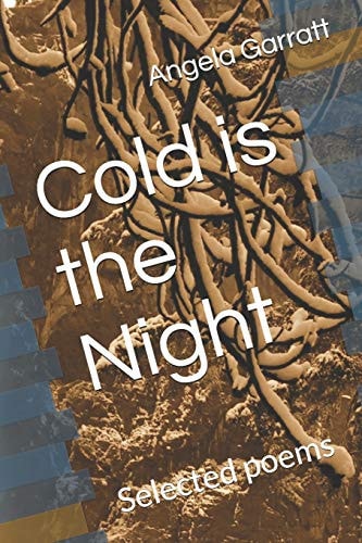 Cold Is the Night Selected Poems