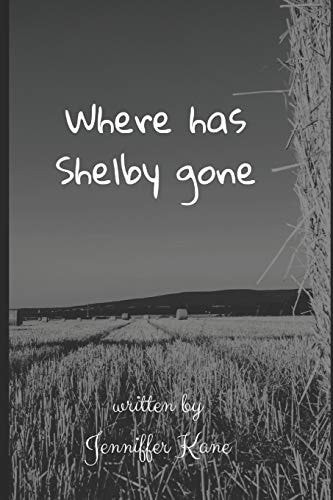 Where Has Shelby Gone