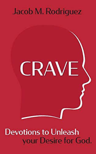 Crave Devotions to Unleash Your Desire for God