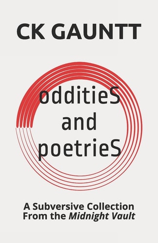 Oddities and Poetries A Subversive Collection from the Midnight Vault