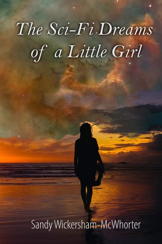 The Sci-Fi Dreams of a Little Girl A Chapbook