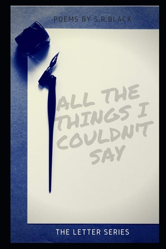 All the Things I Couldn't Say The Letter Series