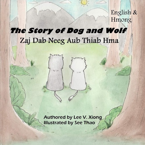 The Story of Dog and Wolf Zaj Dab Neeg Aub Thiab Hma
