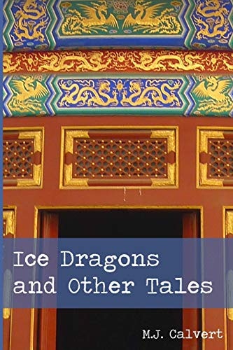 Ice Dragons and Other Tales