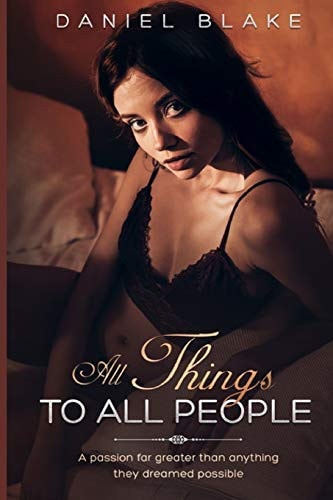All Things to All People A Passion Far Greater Than Anything They Dreamed Possible