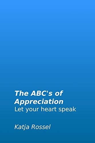 Abc's of Appreciation Let Your Heart Speak