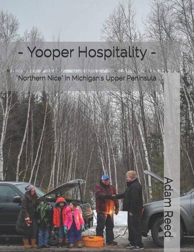 - Yooper Hospitality - "Northern Nice" in Michigan's Upper Peninsula