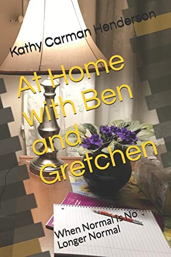 At Home with Ben and Gretchen When Normal Is No Longer Normal