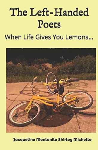 The Left Handed Poets When Life Gives You Lemons...