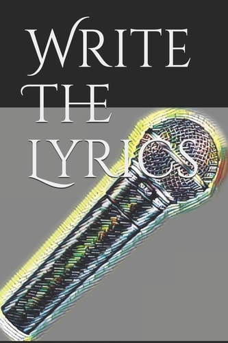 Write the Lyrics