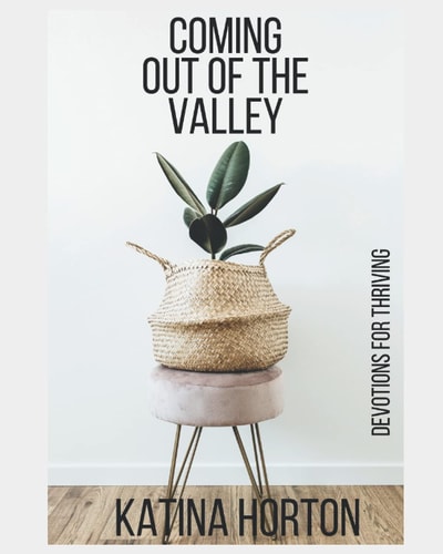 Coming Out of the Valley Devotions for Thriving