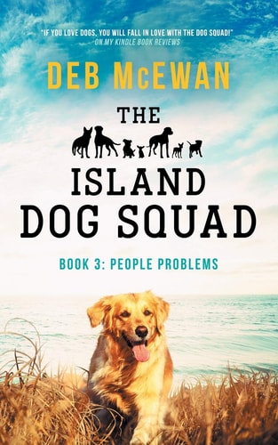 The Island Dog Squad Book 3 People Problems: (An Animal Cozy Mystery)