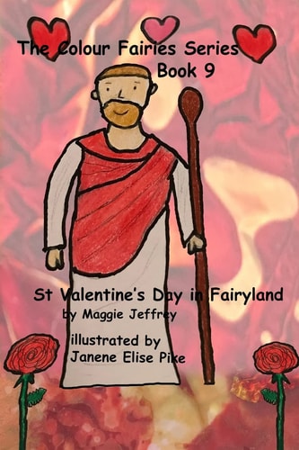 The Colour Fairies Series Book 9 St Valentine's Day in Fairyland