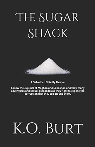The Sugar Shack A Sebastian O'Reilly Thriller