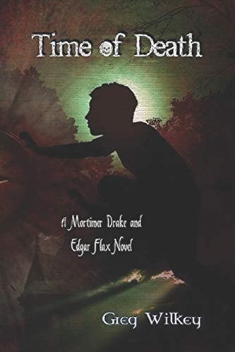 Time of Death A Mortimer Drake and Edgar Flax Novel