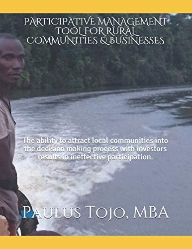 PARTICIPATIVE MANAGEMENT TOOL for RURAL COMMUNITIES and BUSINESSES The Ability to Attract Local Communities Into the Decision Making Process with Investors